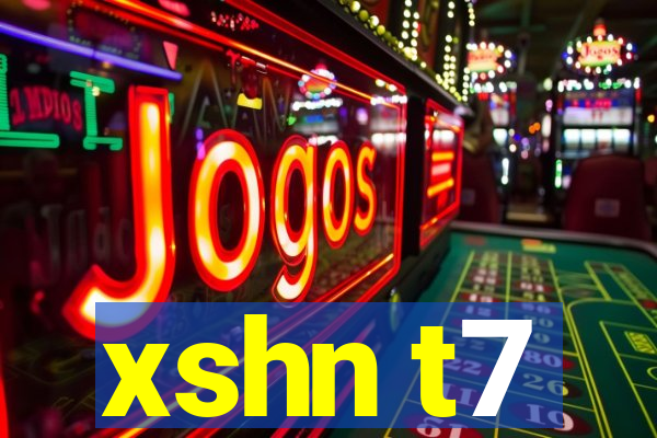 xshn t7