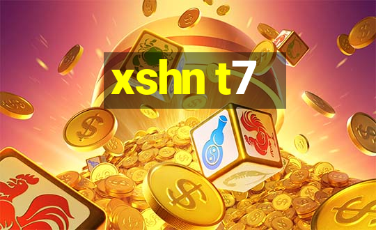 xshn t7