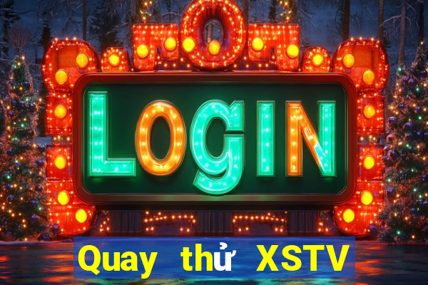 Quay thử XSTV ngày 29