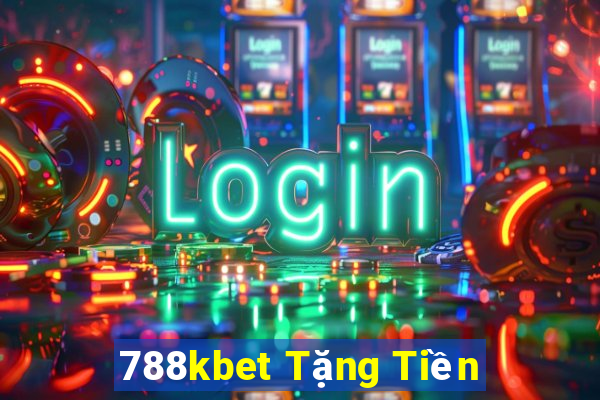 788kbet Tặng Tiền