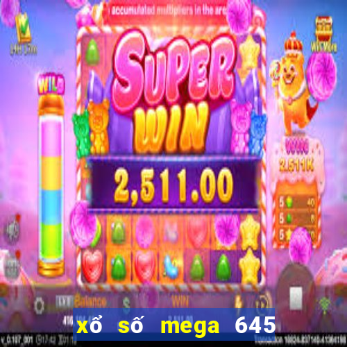 xổ số mega 645 hôm nay