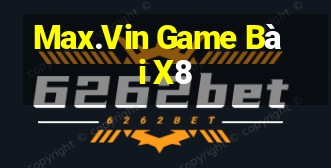 Max.Vin Game Bài X8