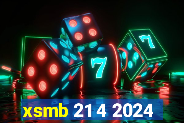 xsmb 21 4 2024