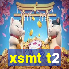 xsmt t2