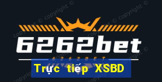 Trực tiếp XSBD ngày 26