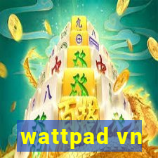 wattpad vn