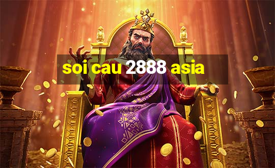 soi cau 2888 asia