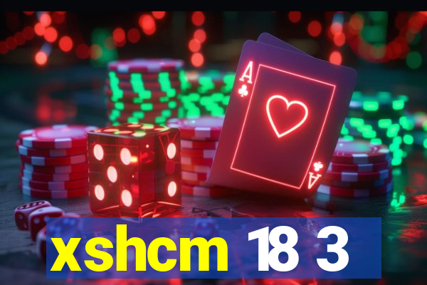 xshcm 18 3