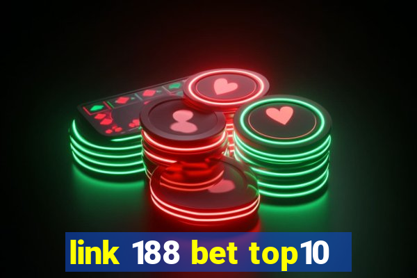 link 188 bet top10