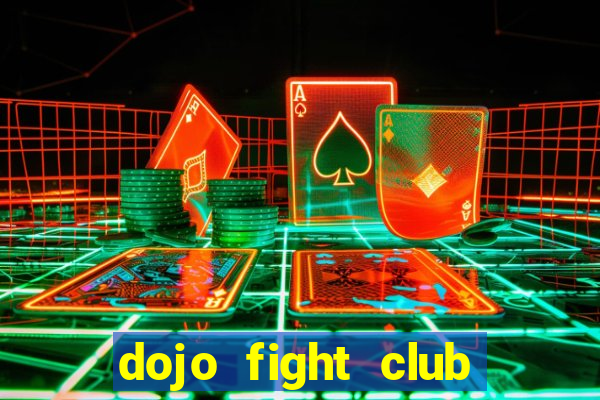 dojo fight club mod apk