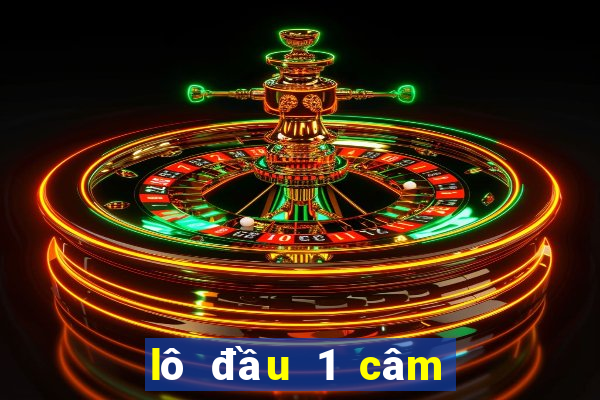 lô đầu 1 câm đánh con gì