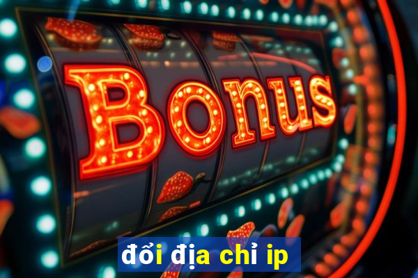 đổi địa chỉ ip