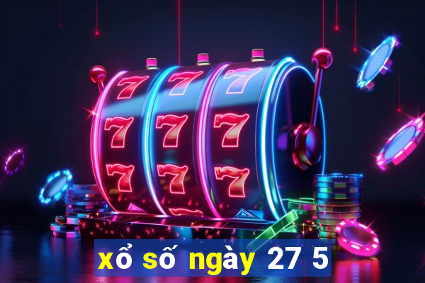 xổ số ngày 27 5