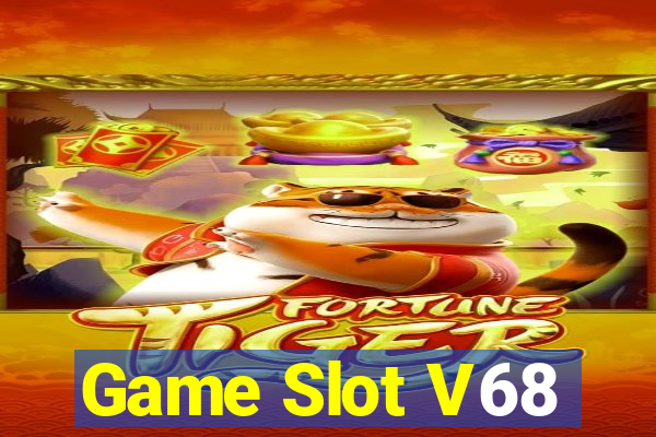 Game Slot V68