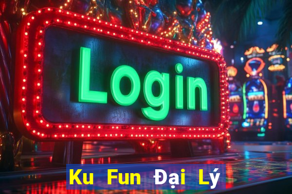 Ku Fun Đại Lý Cấp 1 Game Bài