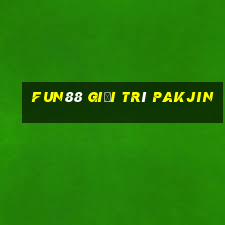 Fun88 giải trí Pakjin