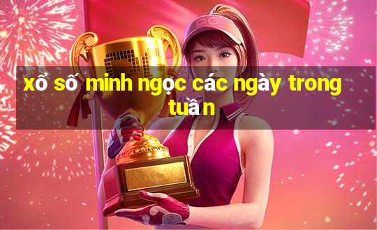 xổ số minh ngọc các ngày trong tuần