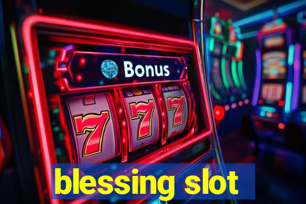 blessing slot