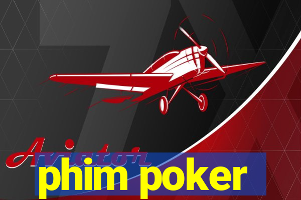 phim poker