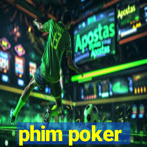 phim poker