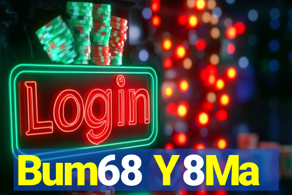 Bum68 Y8Ma