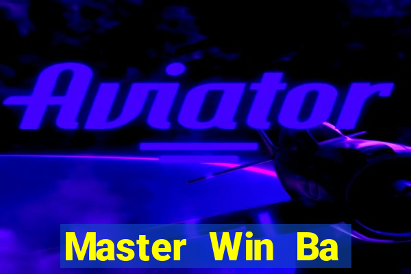 Master Win Ba Tải về miễn phí