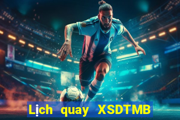 Lịch quay XSDTMB Chủ Nhật