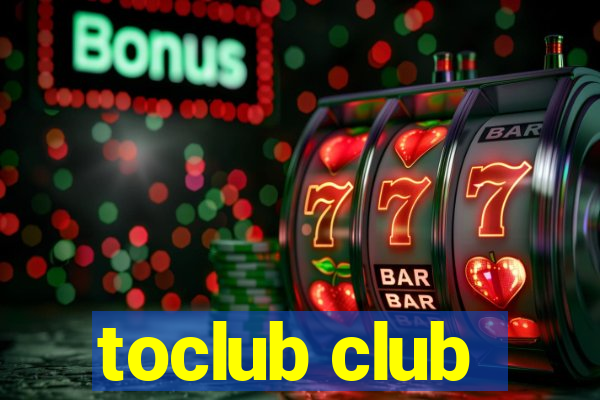 toclub club