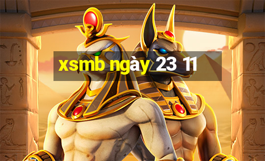 xsmb ngày 23 11