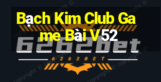 Bạch Kim Club Game Bài V52