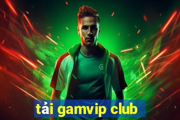 tải gamvip club