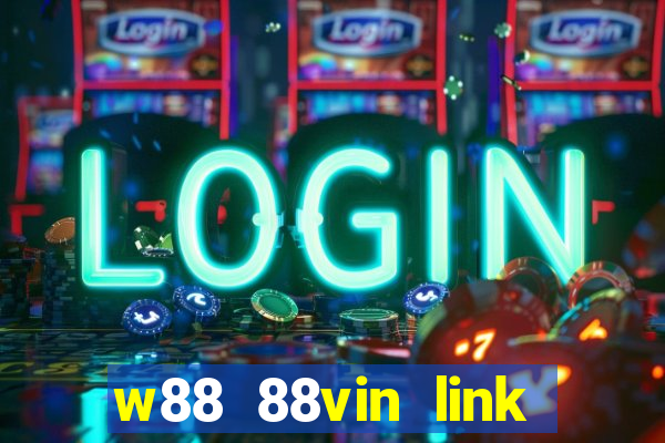 w88 88vin link tải game mới