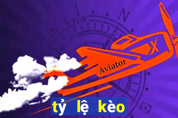 tỷ lệ kèo trực tuyến c1