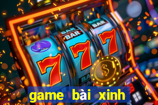 game bài xinh đẹp 2020