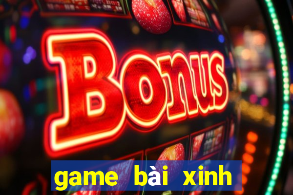 game bài xinh đẹp 2020