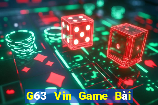 G63 Vin Game Bài Giải Trí