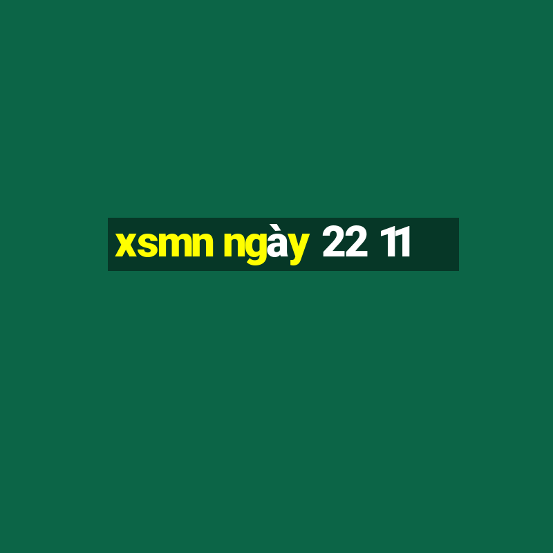 xsmn ngày 22 11