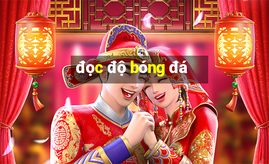 đọc độ bóng đá