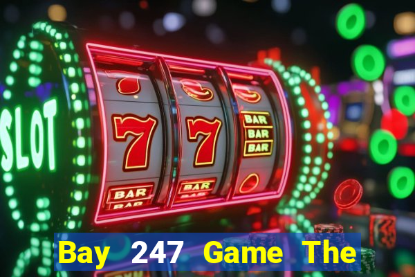 Bay 247 Game The Bài Mobile 2021