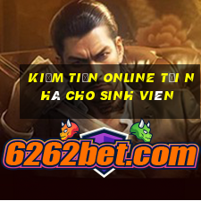 kiếm tiền online tại nhà cho sinh viên