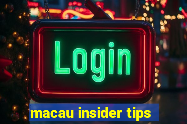 macau insider tips