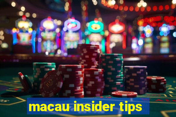 macau insider tips