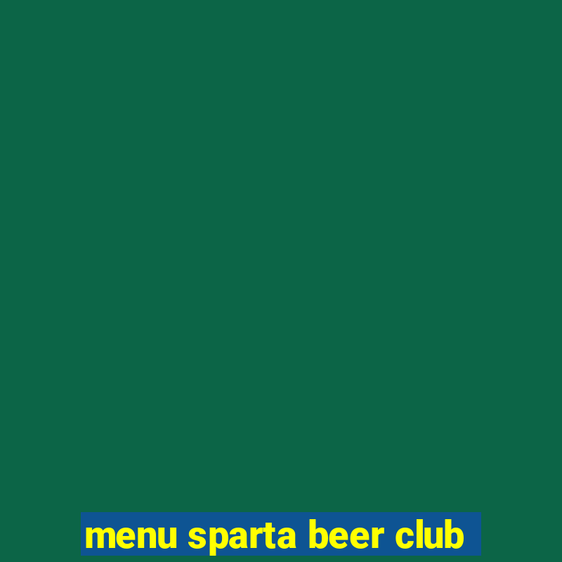 menu sparta beer club