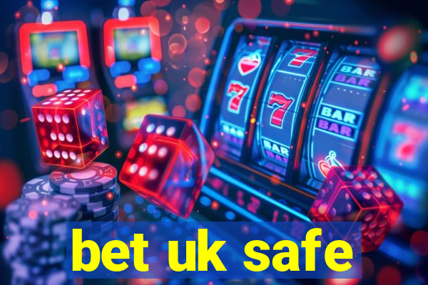 bet uk safe