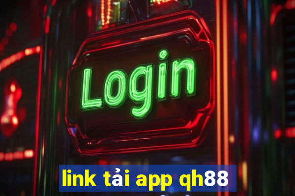 link tải app qh88