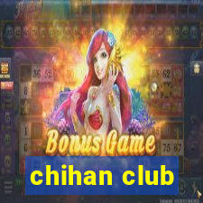 chihan club