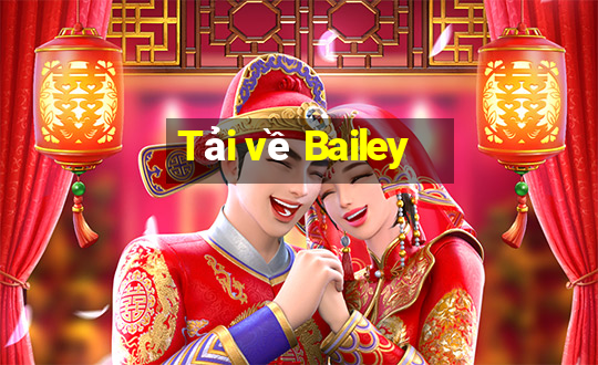 Tải về Bailey