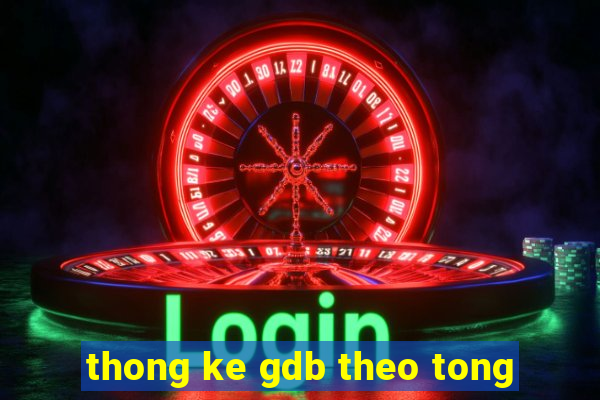 thong ke gdb theo tong