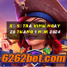 xổ số trà vinh ngày 28 tháng 1 năm 2024