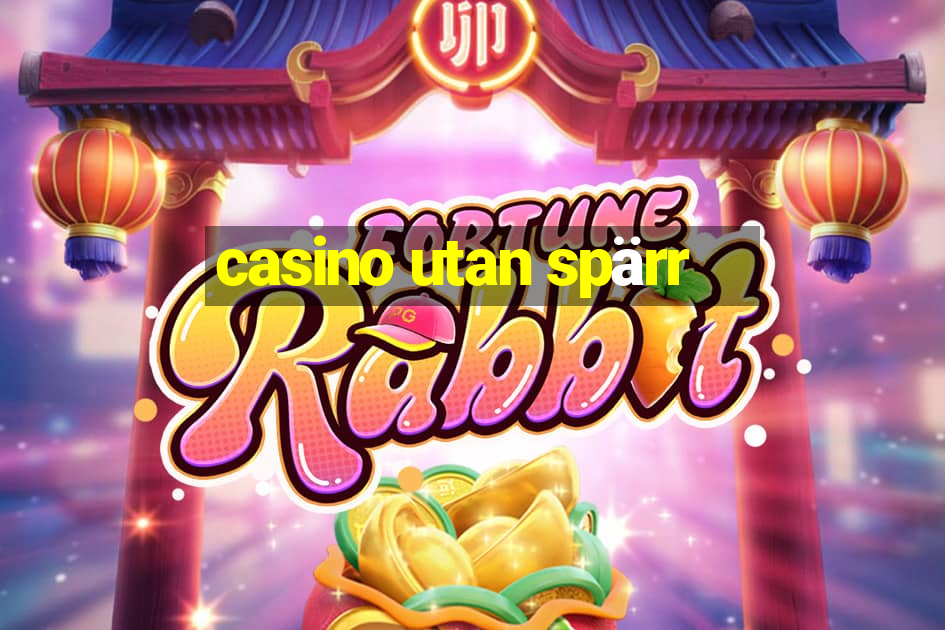 casino utan spärr